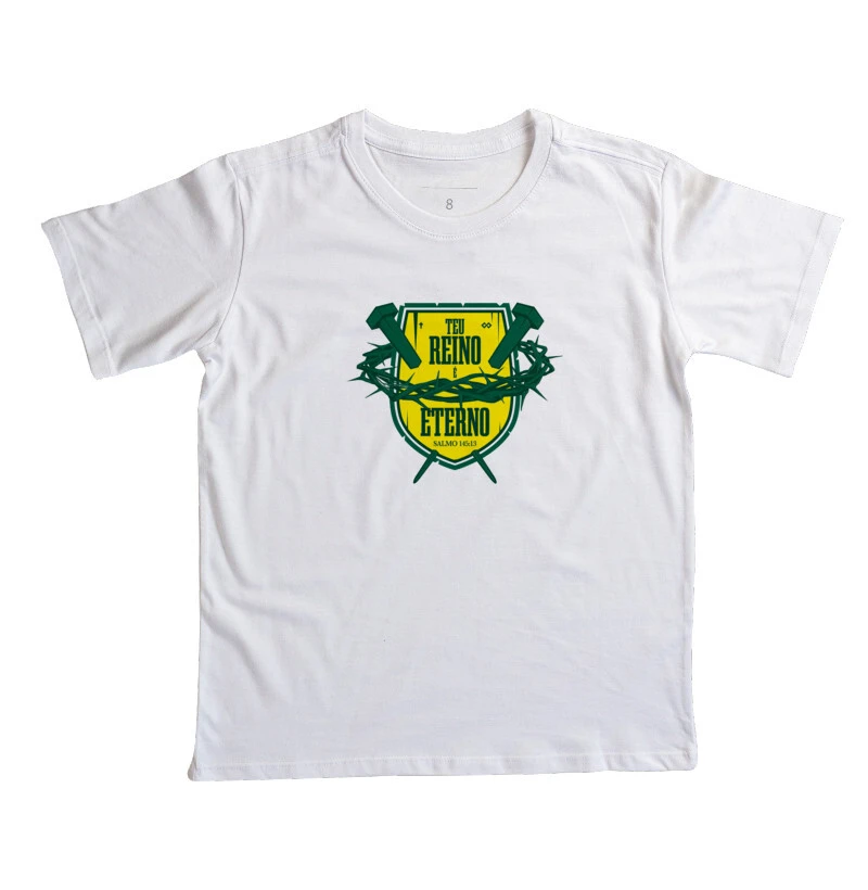 Camiseta Infantil Teu Reino é Eterno | Salmo 145:13