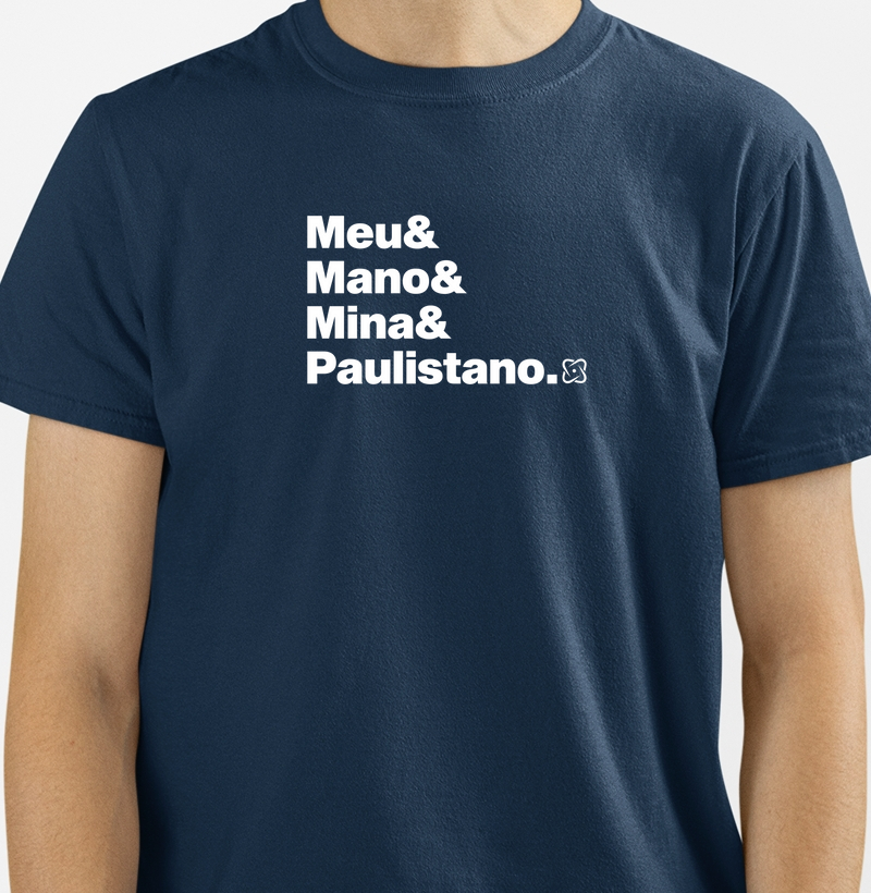 Meu, Mano, Mina & Paulistano Camiseta Algodão
