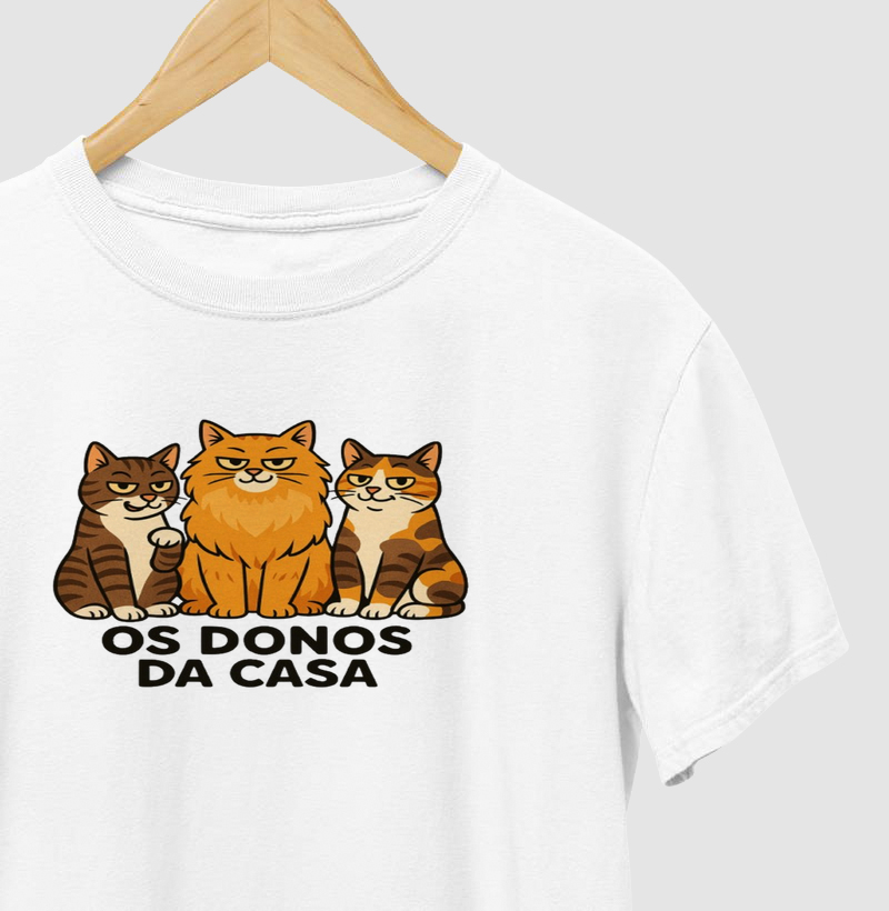 Camisa "Os Donos da Casa" 