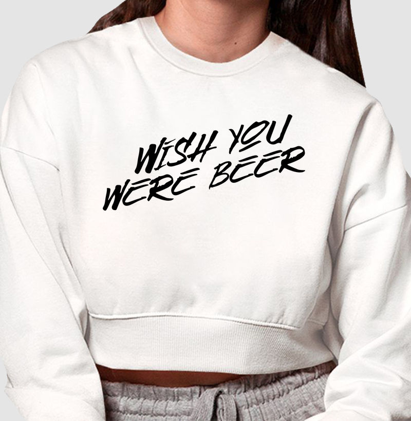 Wish You Were Beer: Moletom Cropped - Estilo Descontraído para os Amantes da Cerveja