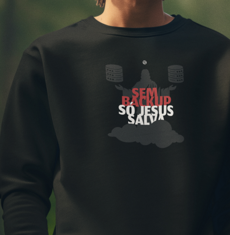 Sem Backup só Jesus Salva