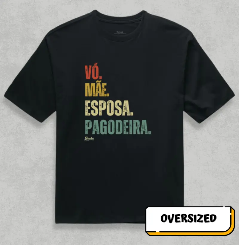 Vó. Mãe. Esposa. Pagodeira