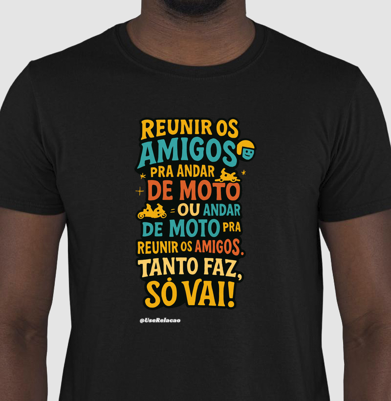 Reunir os amigos pra andar de moto. Ou andar de moto pra reunir os amigos Tanto faz, só vai!