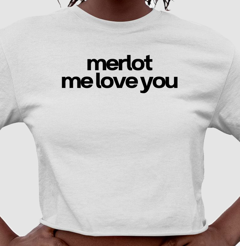 Merlot me love you