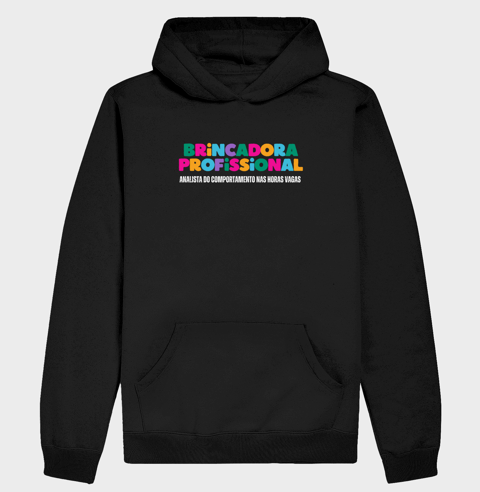 Moletom Hoodie | Brincadora e Analista do Comportamento