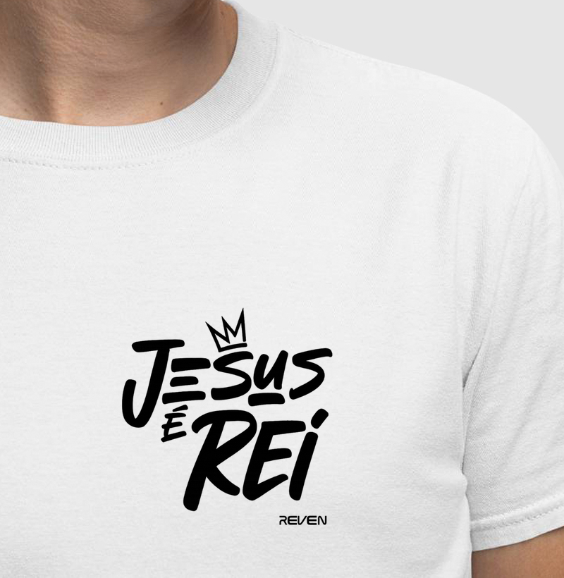 Camiseta Jesus é Rei