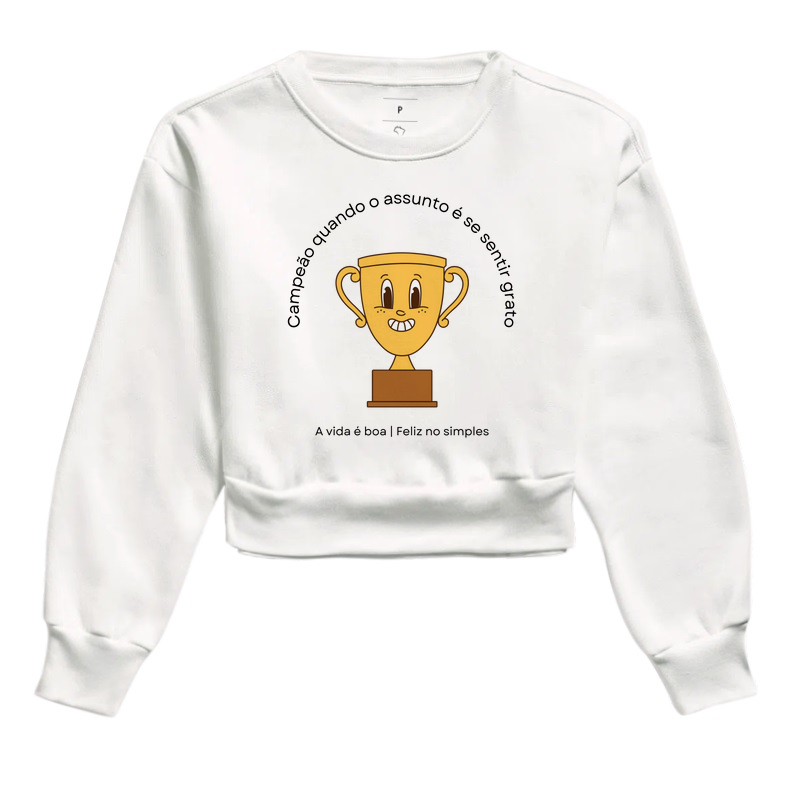 Moletom Cropped | Campeã quando o assunto é agradecer 