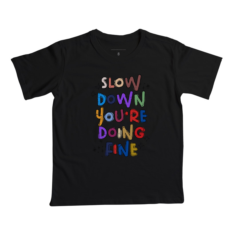 Slow Down You're Doing Fine