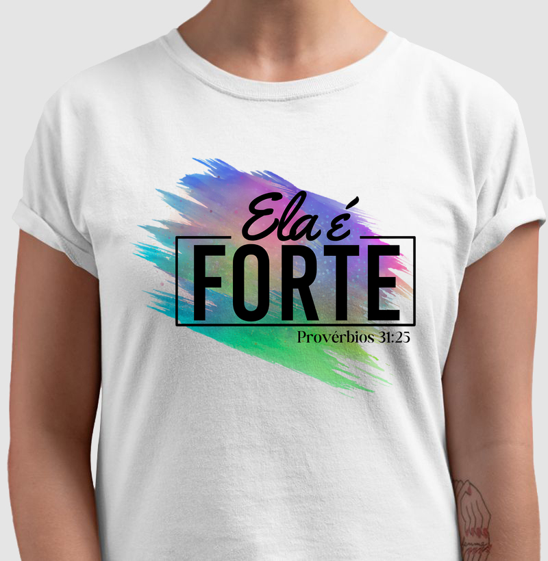 Camiseta Ela é forte