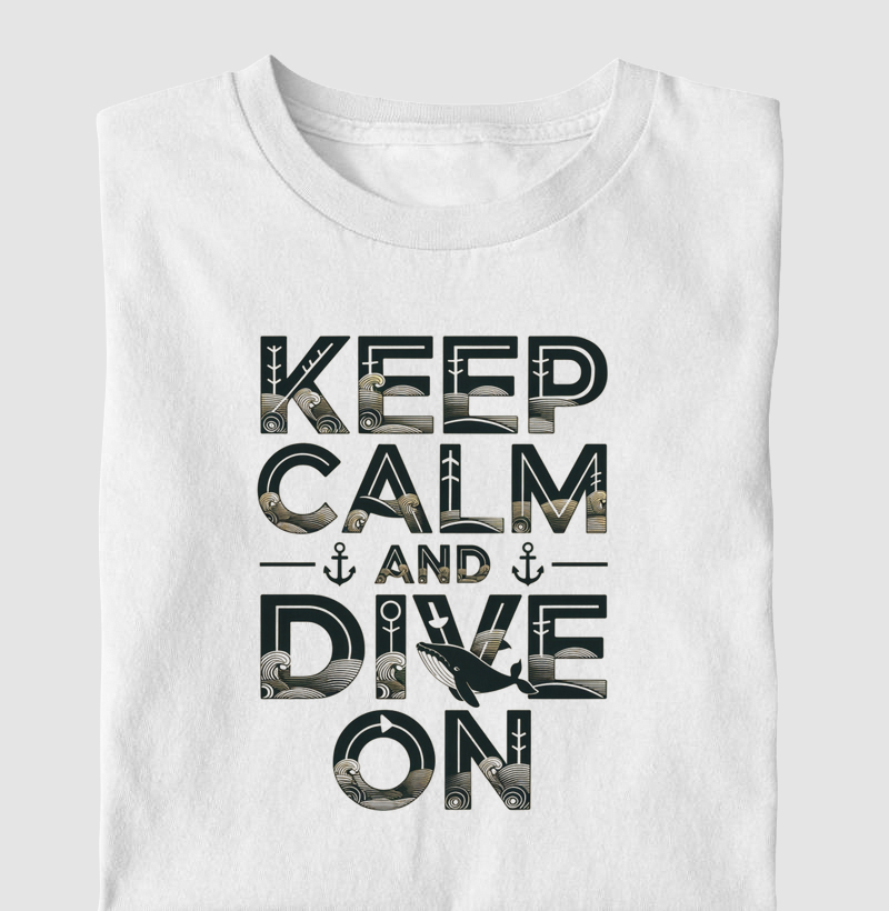 Keep Calm and Dive On