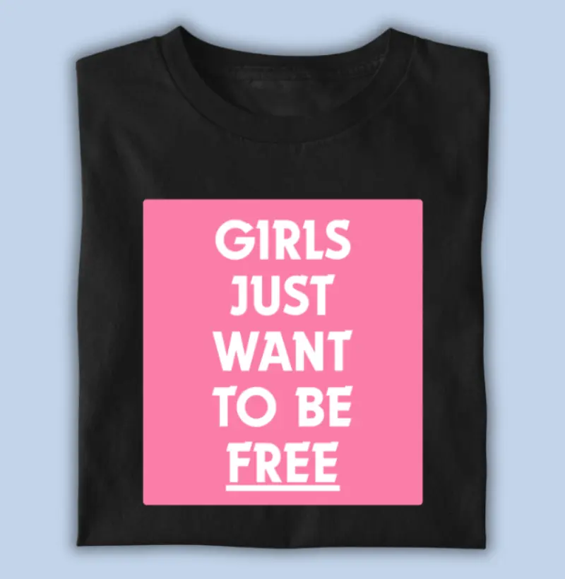 girls just want to BE FREE