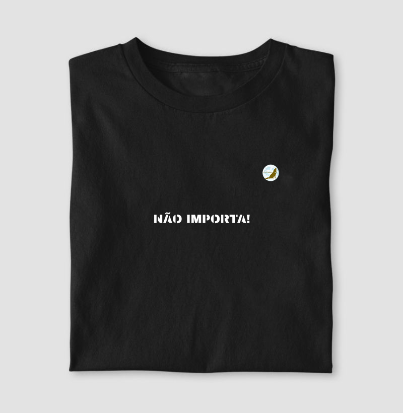 NÃO IMPORTA!