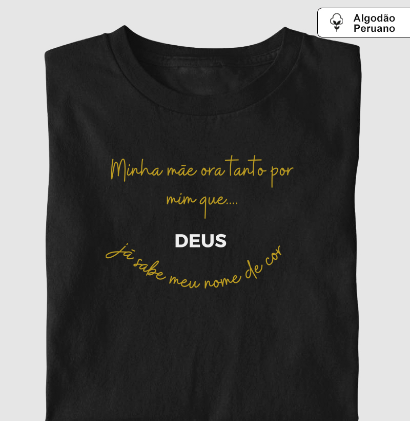 Minha mãe ora tanto por mim que...