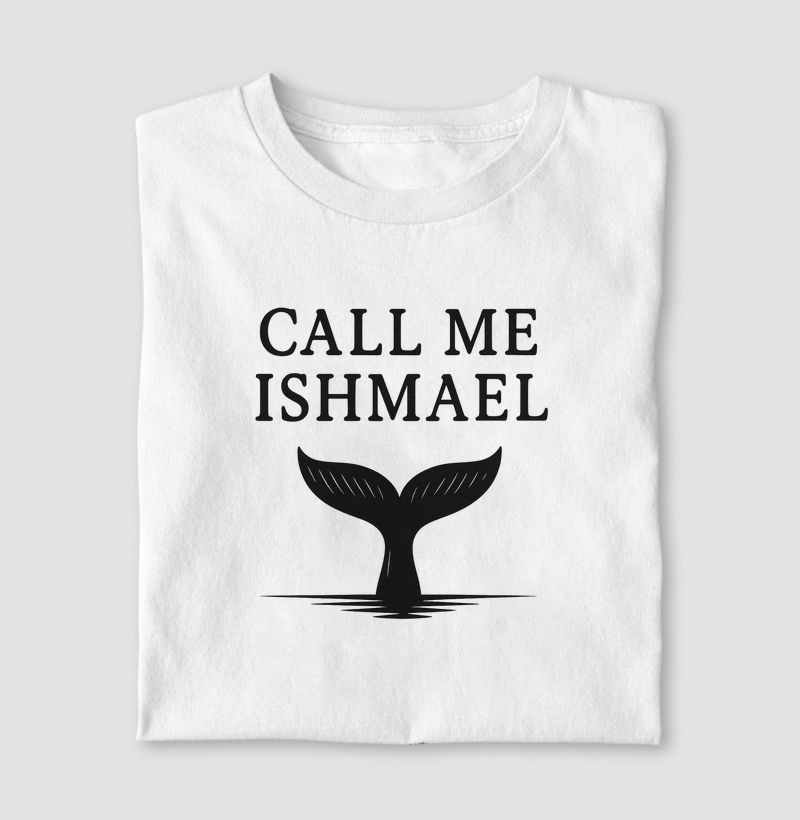 Call me Ishmael