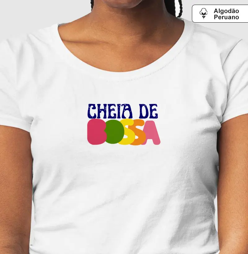 Camiseta Algodão Cheia de Bossa