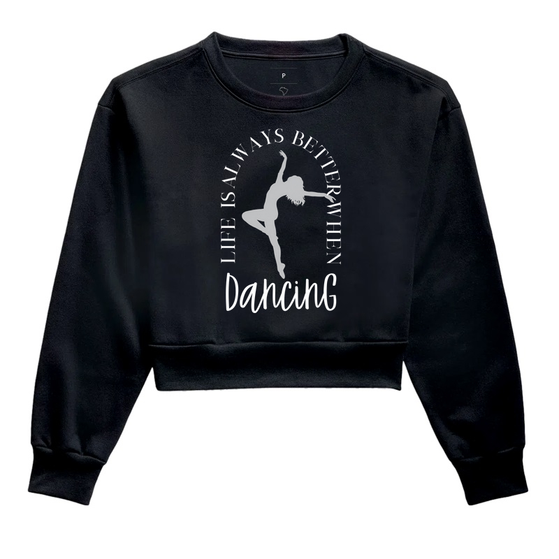 Life Is Always Better When Dancing