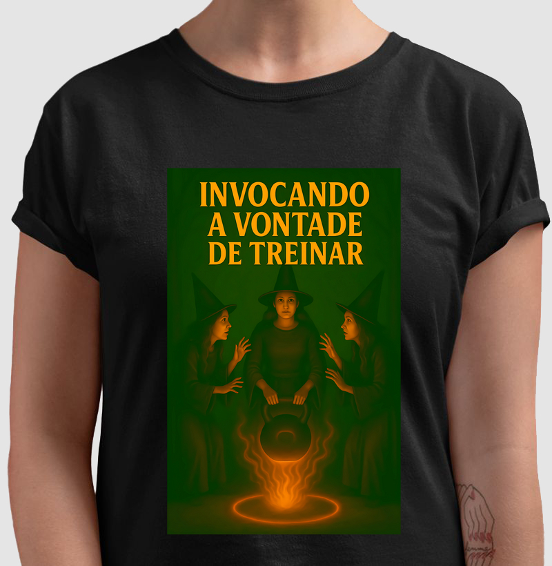 Camiseta Invocando a Vontade de Treinar