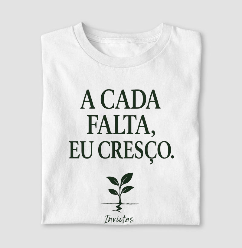 Camiseta Algodão Penteado - A cada falta eu cresço.
