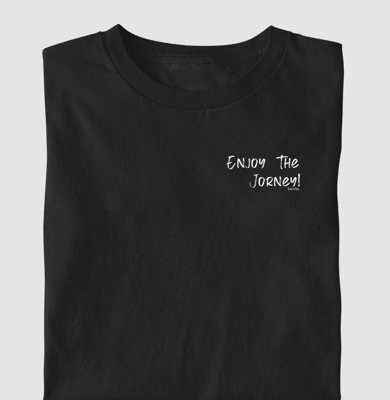 Camiseta Masc e Fem Enjoy The Journey 