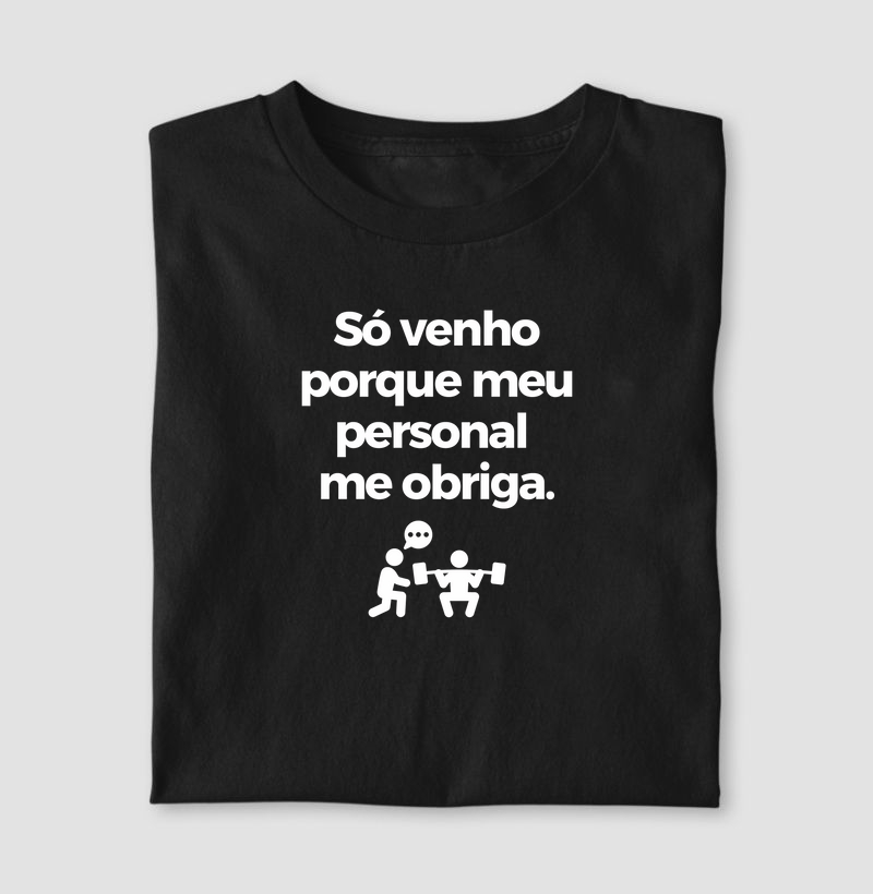 Só venho porque meu personal me obriga