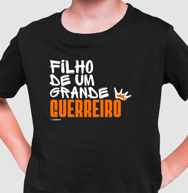 Camiseta "Filho de um grande guerreiro"