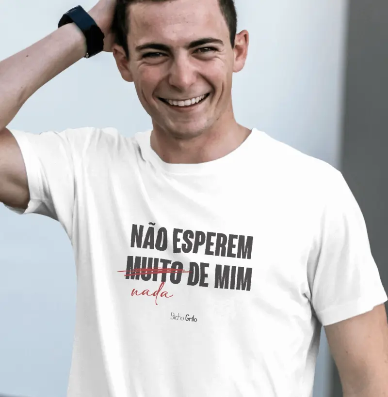 Não esperem muito de mim