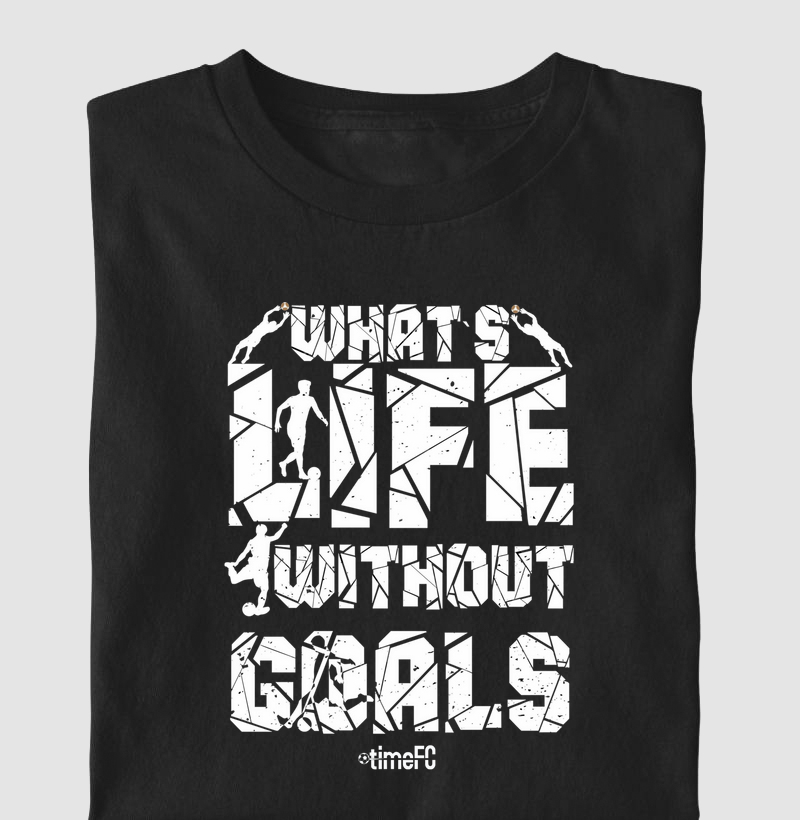 What´s Life Without Goals