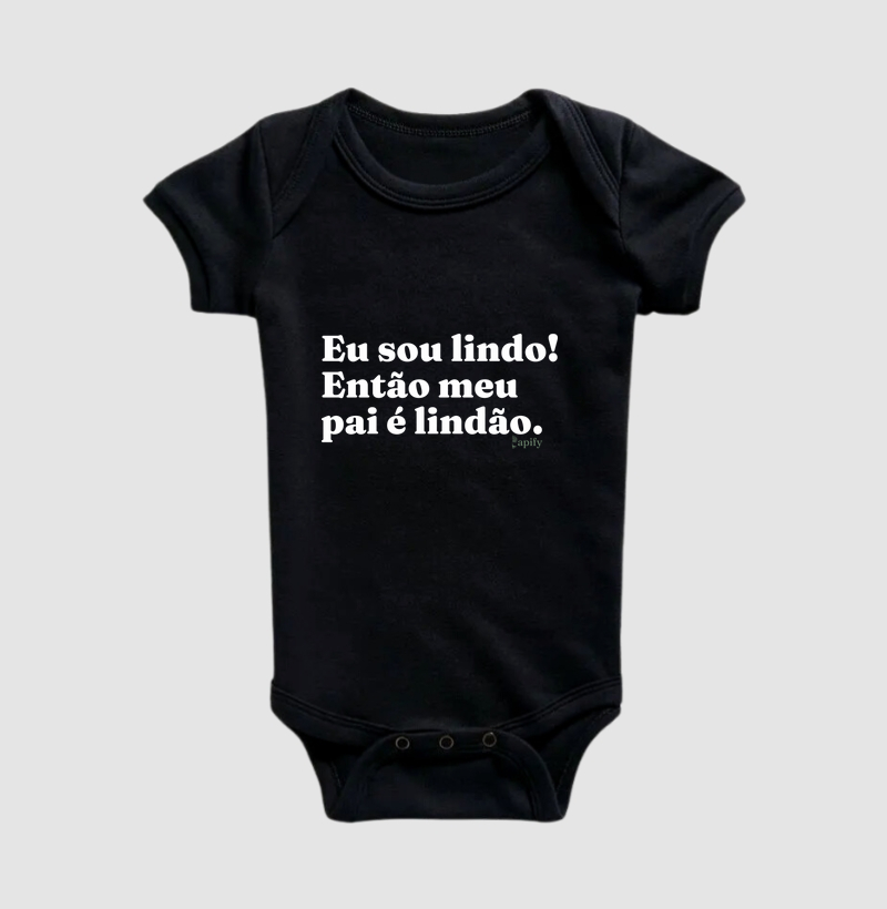 Eu sou lindo, então meu pai é lindão