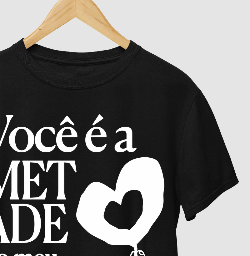 Você é a metade do meu coração