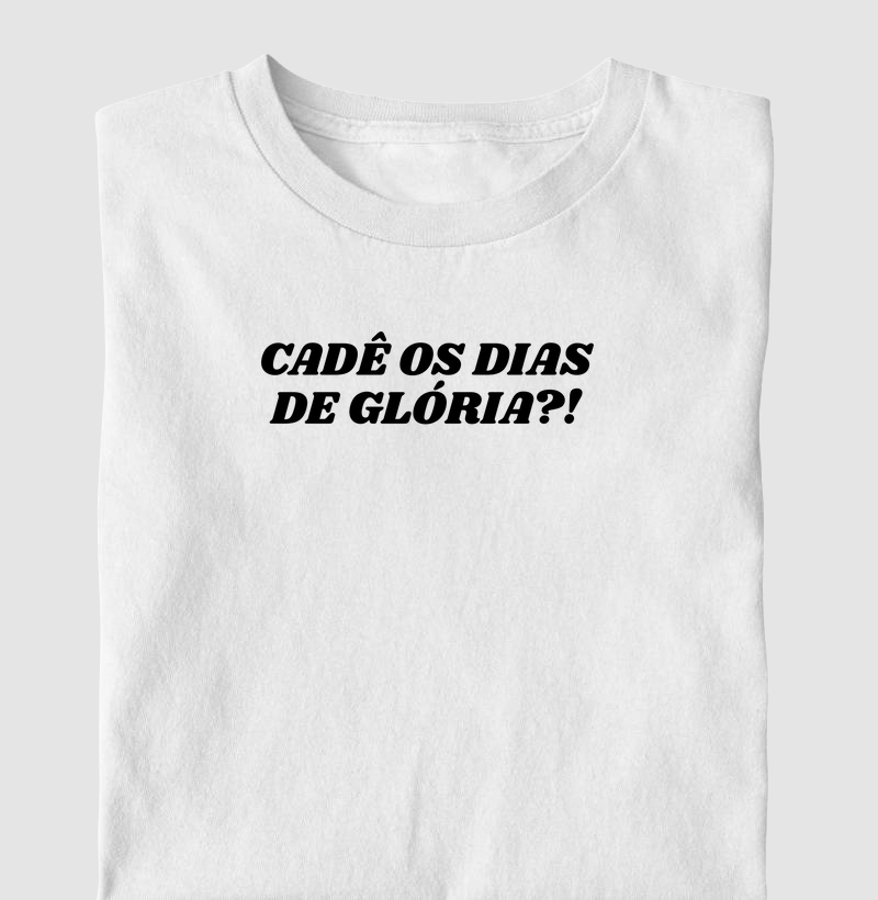 Cadê os dias de glória?!