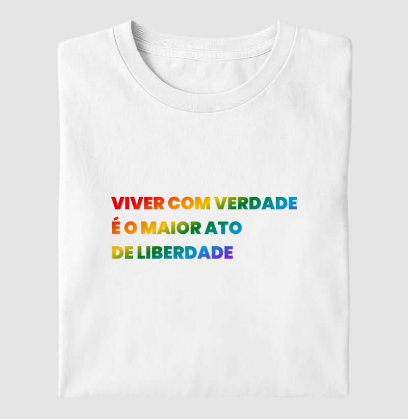 VIVER COM VERDADE É O MAIOR ATO DE LIBERDADE