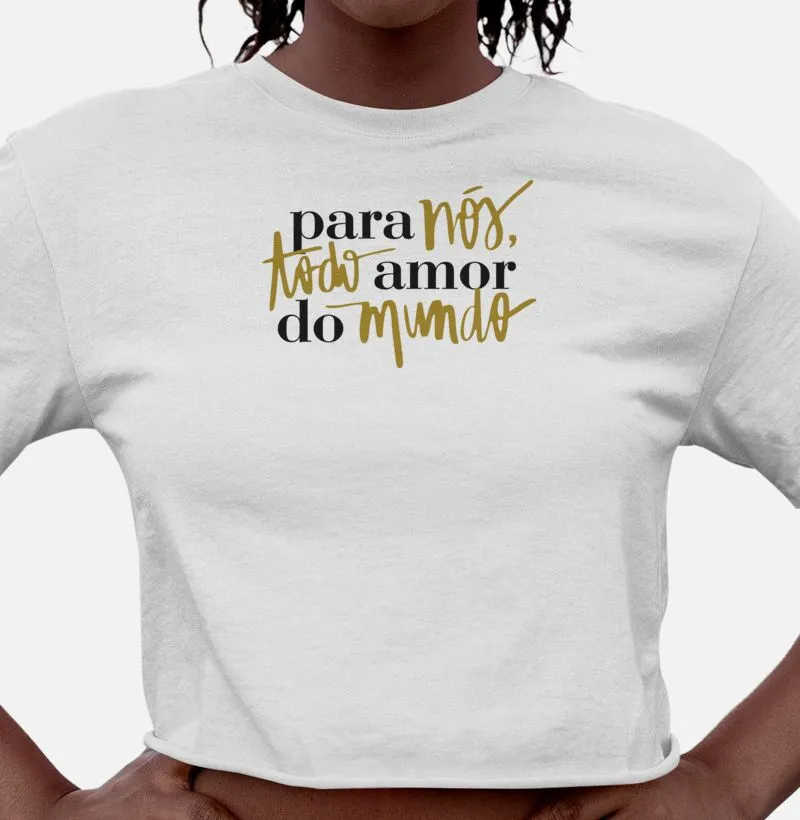 Cropped - Para Nós, Todo Amor do Mundo