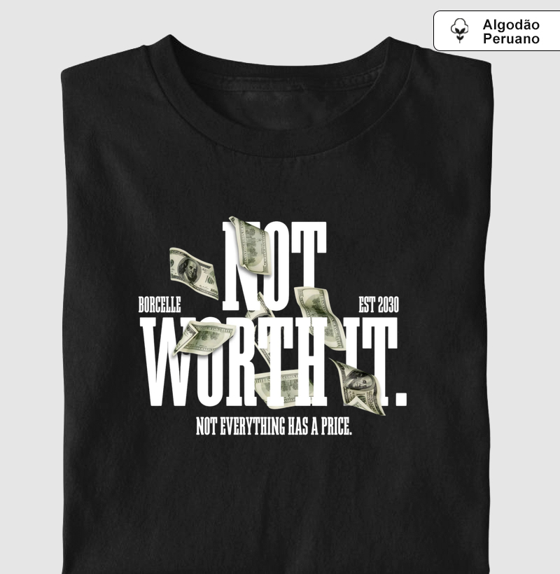 Camiseta Algodão Peruano Worth It