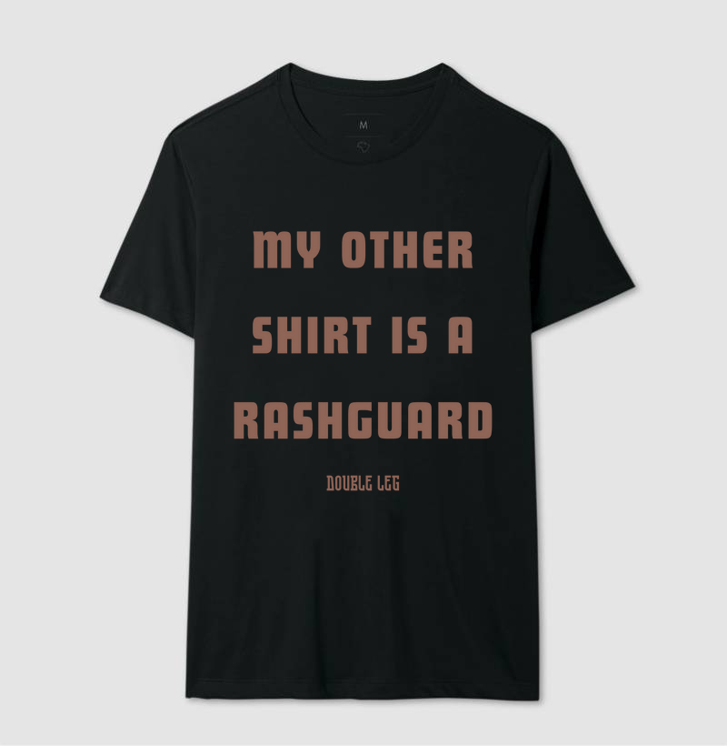Minha outra camiseta é uma rashguard