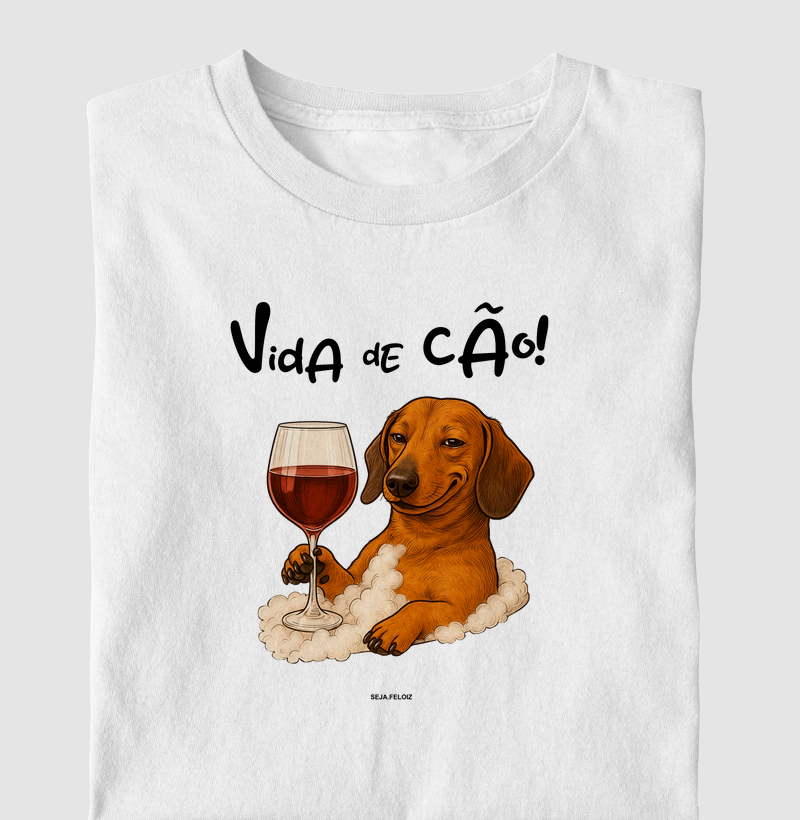 Vida de Cão! (Relax e Vinho)