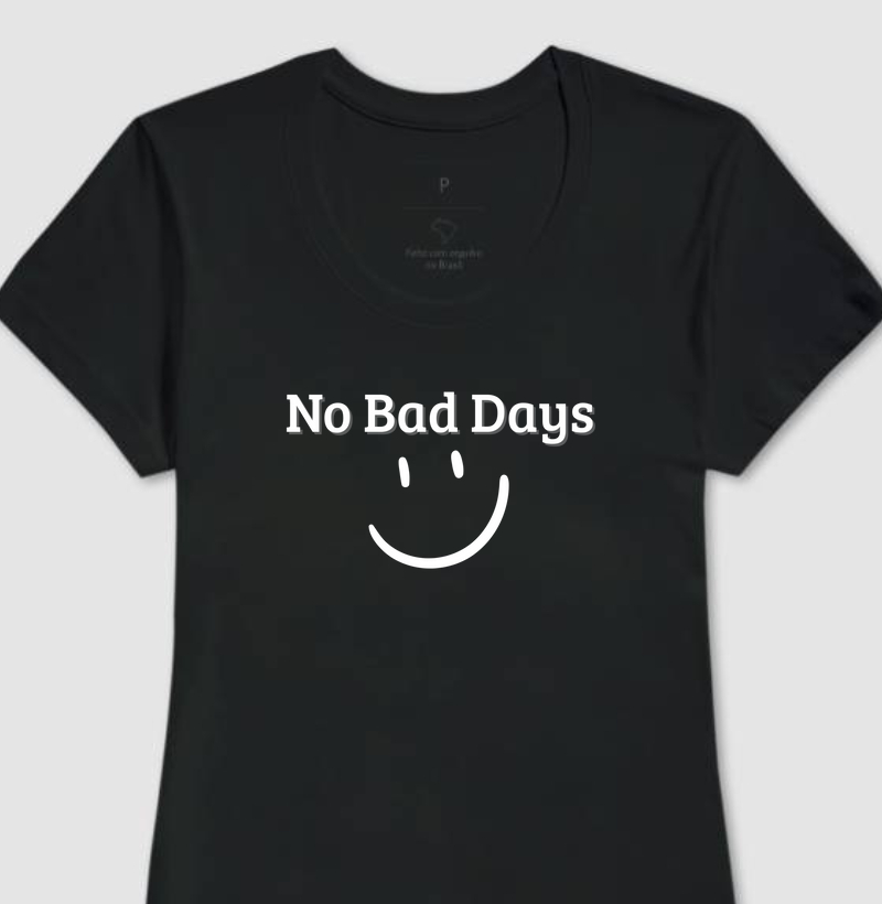 No Bad Days: Um Sorriso para Vestir