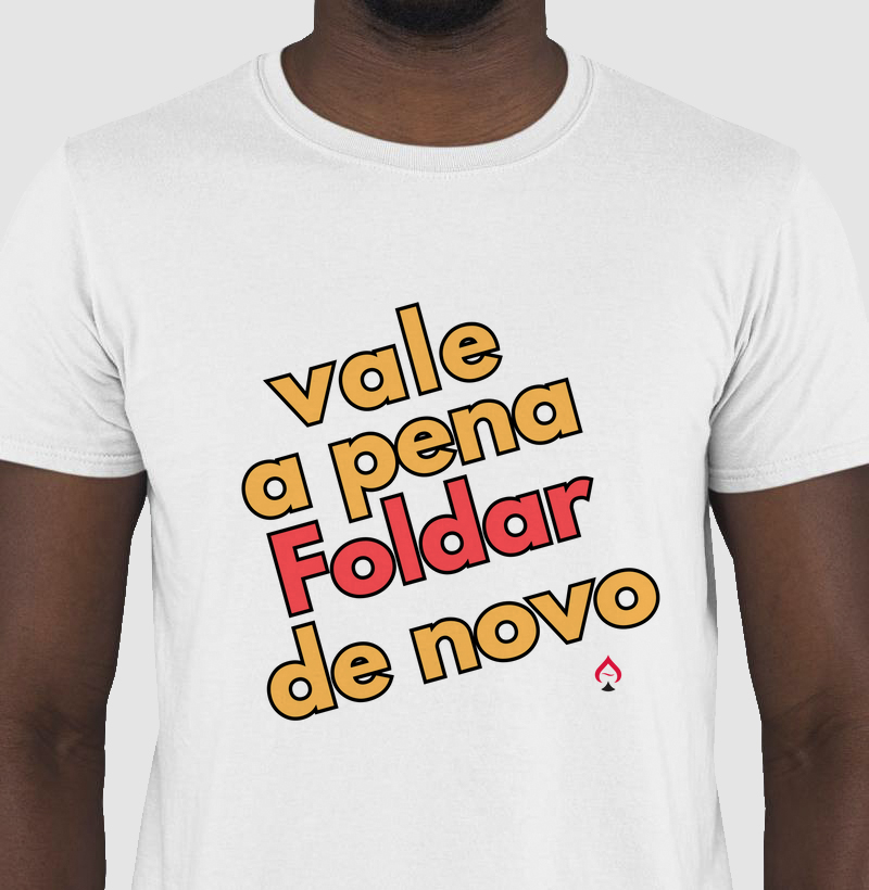 Camiseta Vale a Pena Foldar de Novo