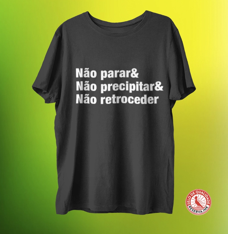 T Shirt Unissex e Baby Look Nao Parar