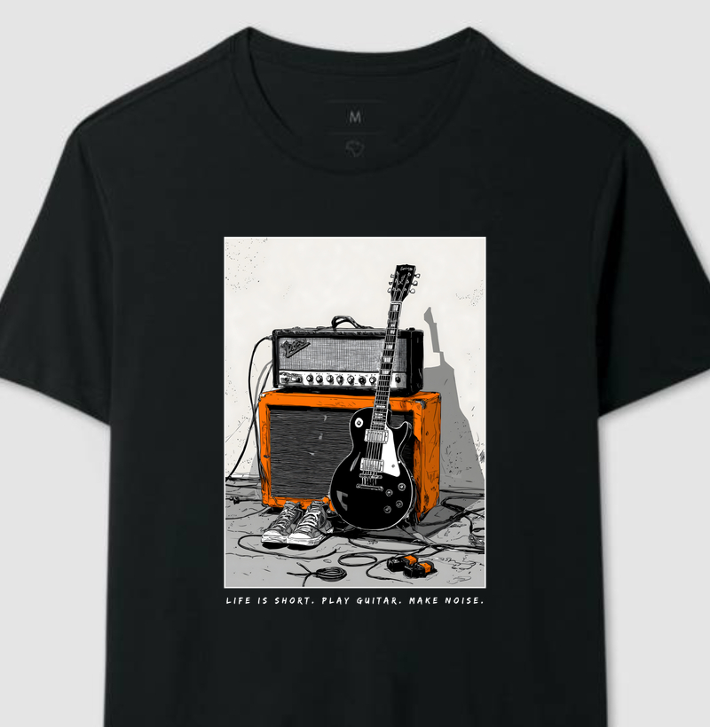 Life is Short. Play Guitar. Make Noise.