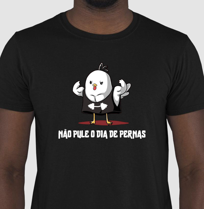 NÃO PULE O DIA DE PERNAS - 100% ALGODÃO 