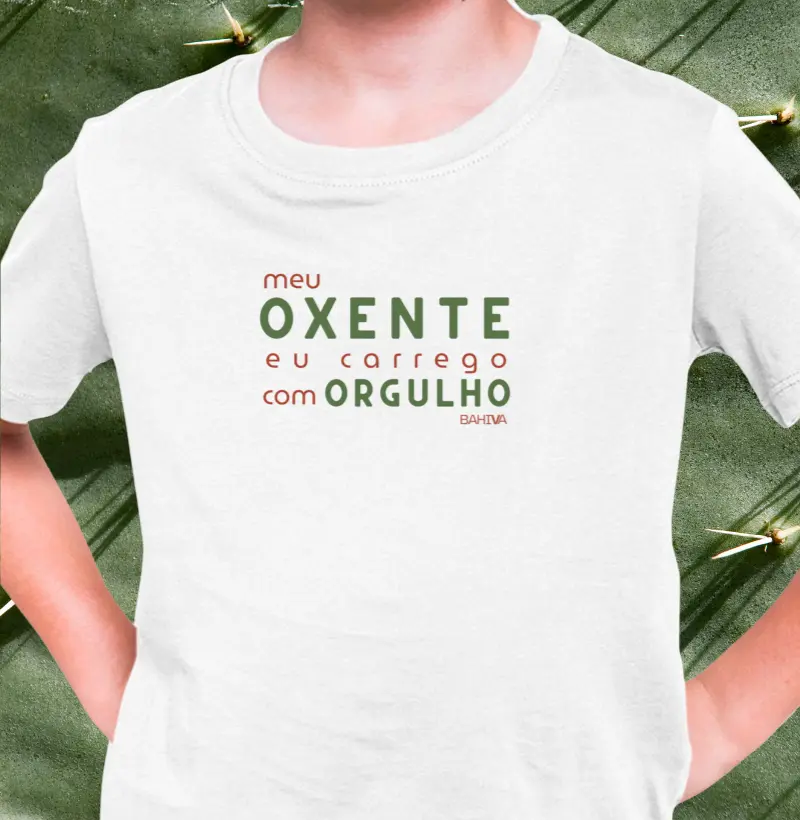Meu oxente eu carrego com orgulho