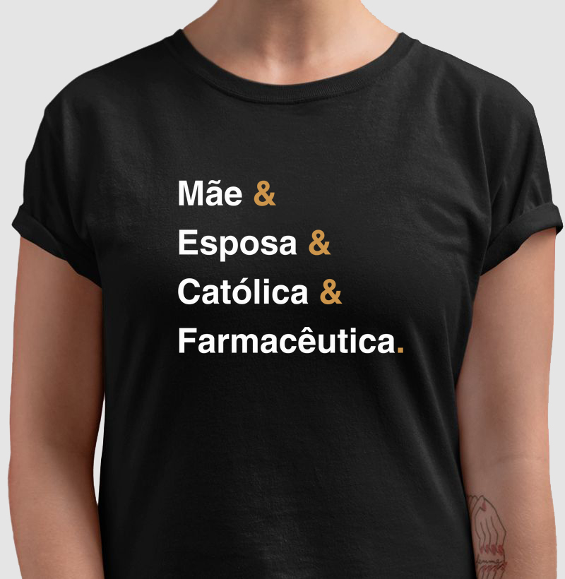 Mãe & Esposa & Católica & Farmacêutica