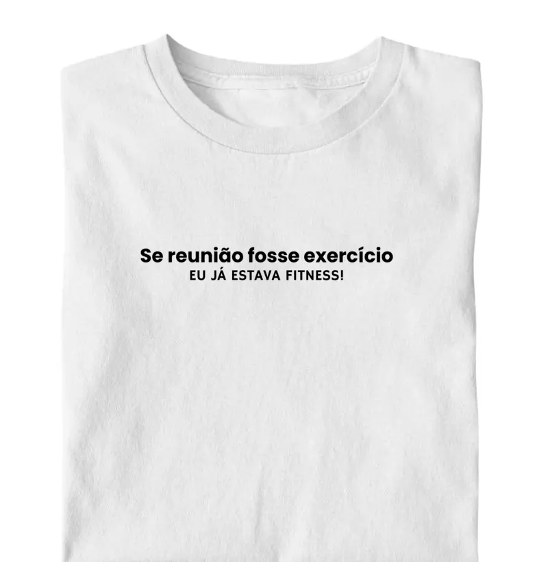 Se reunião fosse exercício 