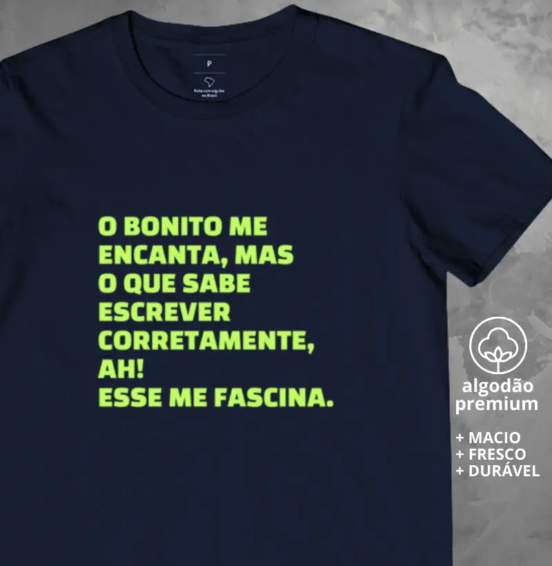 Camiseta O Bonito me Encanta