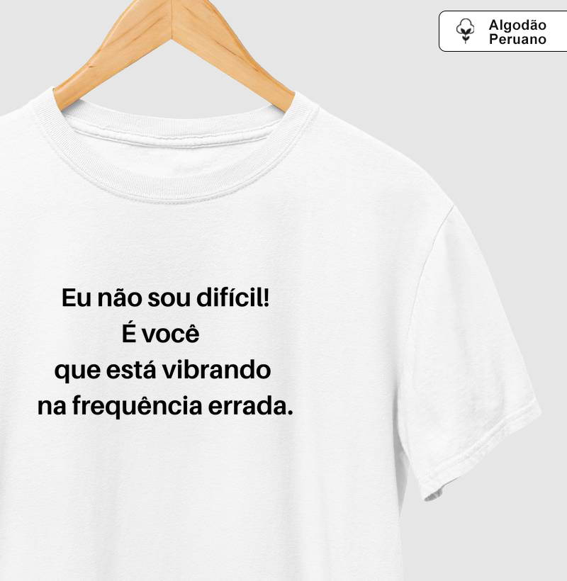 eu não sou dificil