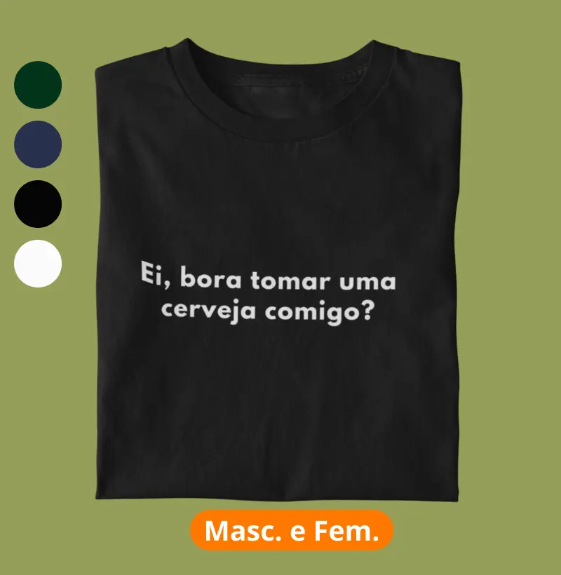 Ei, bora tomar uma cerveja comigo?