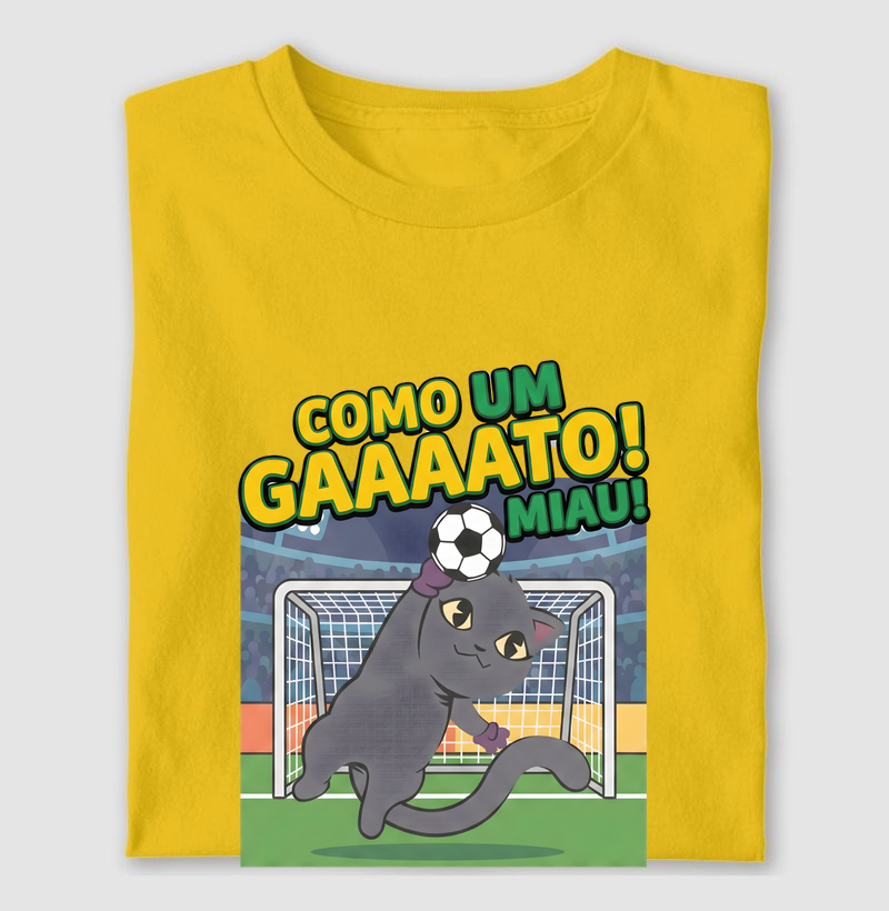 Como um gaaaato! Miau!