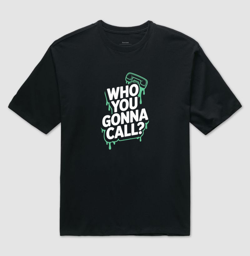 Who You Gonna Call?
