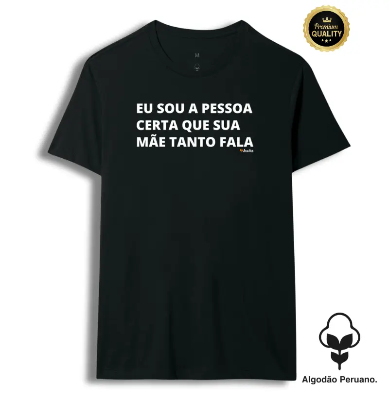 Eu sou a pessoa certa que sua mãe tanto fala
