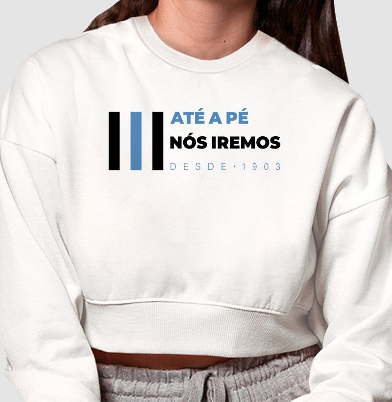 Moletom Cropped Até a Pé nós iremos